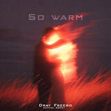 so warm (ft. G2961, Dray Freero)